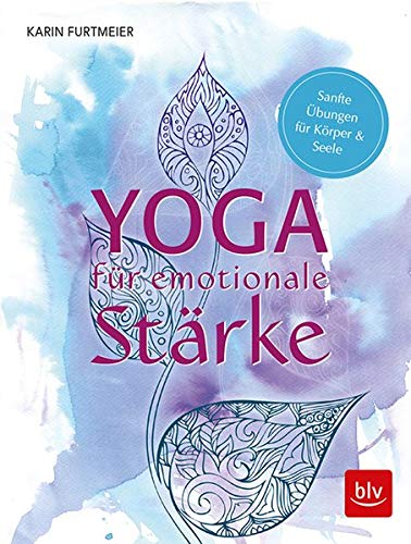 Karin Furtmeier - Yoga für emotionale Stärke: Sanfte Übungen für Körper & Seele - Preis vom 05.10.2026 03:47:11 h