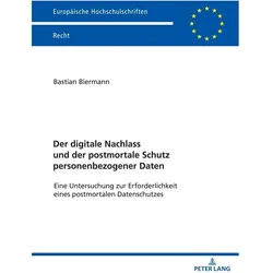Der digitale Nachlass und der postmortale Schutz personenbezogener Daten, Fachbücher von Bastian Biermann