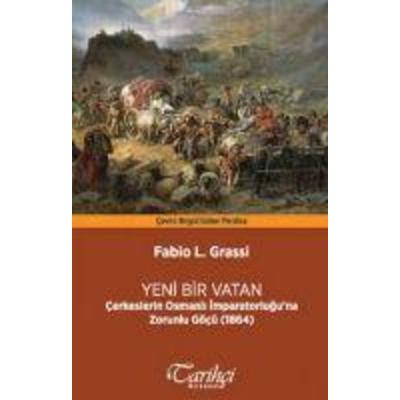 Yeni Bir Vatan, Taschenbuch von Fabio L. Grassi, Tarihci Kitabevi, 978-975-24-6600-5