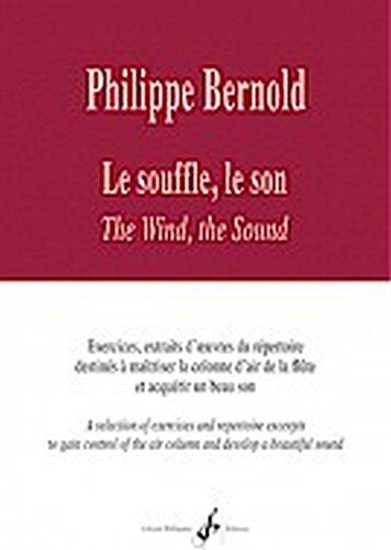 Philippe Bernold : Le souffle, le son - Exercices, extraits d’œuvres du répertoire destinés à maîtriser la colonne d’air de la flûte et acquérir un beau son - Preis vom 02.10.2026 23:42:20 h