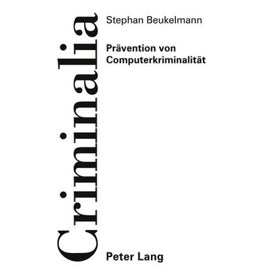 Prävention von Computerkriminalität, Taschenbuch von Stephan Beukelmann, Peter Lang GmbH, Internationaler Verlag der Wissenschaften, 978-3-631-37846-5