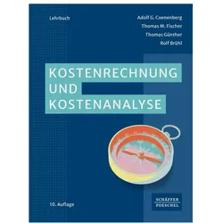Kostenrechnung und Kostenanalyse, Fachbücher von Adolf G. Coenenberg, Rolf Brühl, Thomas Günther, Thomas M. Fischer