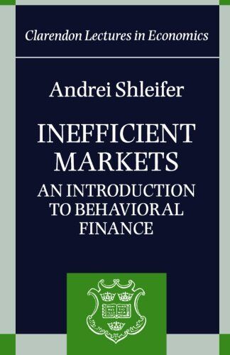 Andrei Shleifer - Inefficient Markets: An Introduction to Behavioral Finance (Clarendon Lectures in Economics) - Preis vom 12.10.2026 11:37:12 h