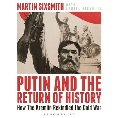 Putin and the Return of History - Martin Sixsmith, Audio, 9781399409896