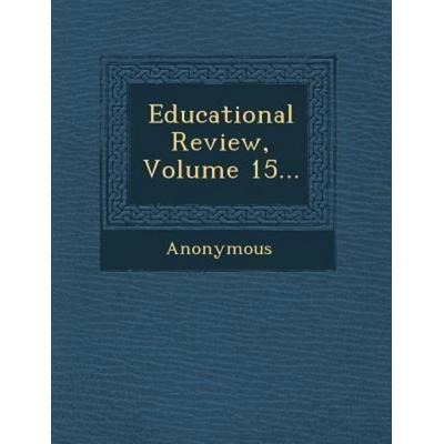 Educational Review, Volume 15..., von Anonymous, Saraswati Press, 978-1-249-95827-7