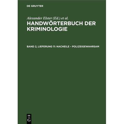 Handwörterbuch der Kriminologie / Nacheile – Polizeigewahrsam, Gebundene Ausgabe von , De Gruyter, 978-3-11-267565-6