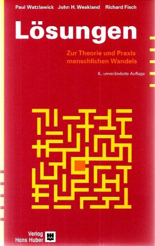 Paul Watzlawick - Lösungen. Zur Theorie und Praxis menschlichen Wandels - Preis vom 09.10.2026 07:28:09 h