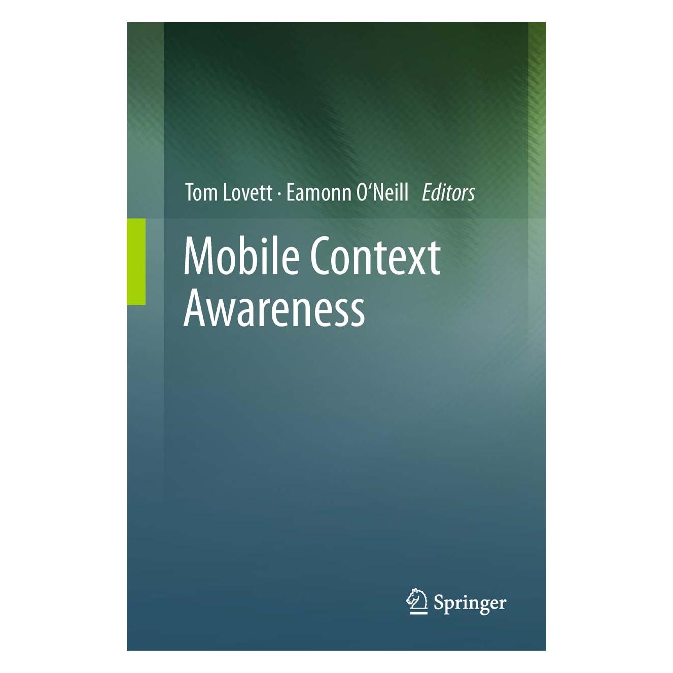 Springer Mobile Context Awareness (Englisch, Hardcover, Eamonn O'Neill, Tom Lovett) (9780857296245)