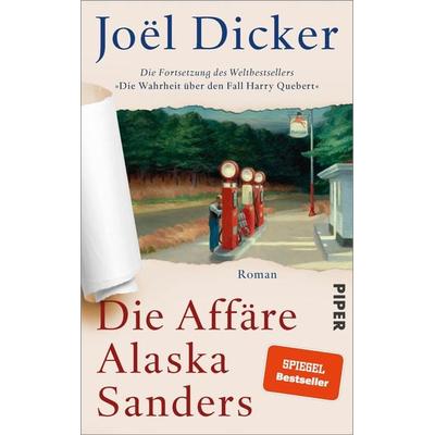 Die Affäre Alaska Sanders, Gebundene Ausgabe von Joël Dicker, Piper