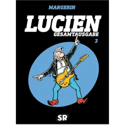 Lucien Gesamtausgabe 3, Comics + Manga von Frank Margerin