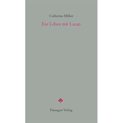 Ein Leben mit Lacan, Taschenbuch von Catherine Millot, Passagen, 978-3-7092-0262-3