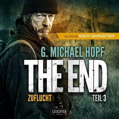 ZUFLUCHT (The End 3) - G. Michael Hopf, Audio, 4099995795523