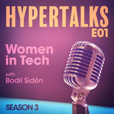 Hypertalks S3 E1 - Daniel Månsson,Jonathan Kevin,Tobin Sydneysmith,Debora Zanette,Ebba Zimmerman, Audio, 9788726028300