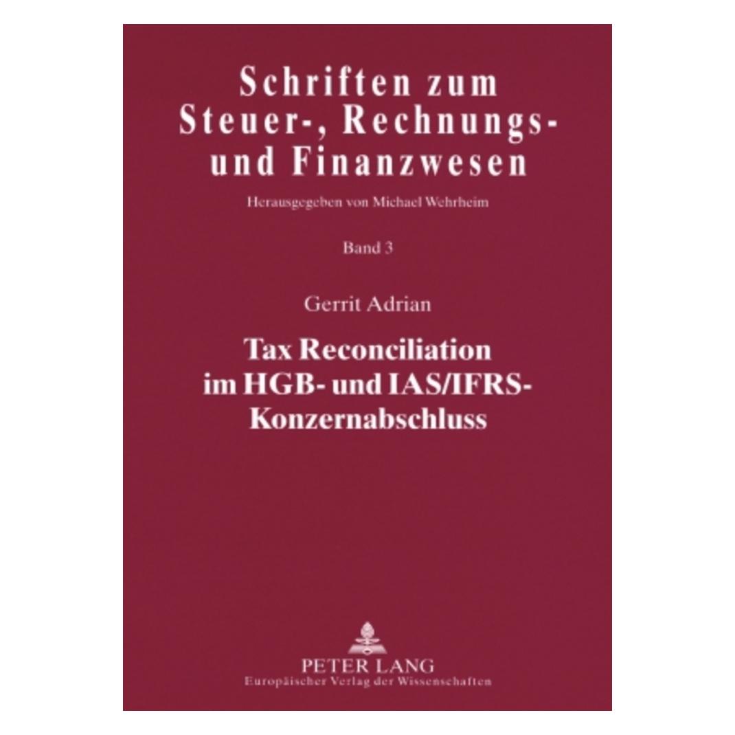 Peter Lang Tax Reconciliation im HGB- und IAS/IFRS-Konzernabschluss (Deutsch, Softcover, Gerrit Adrian) (56029933)