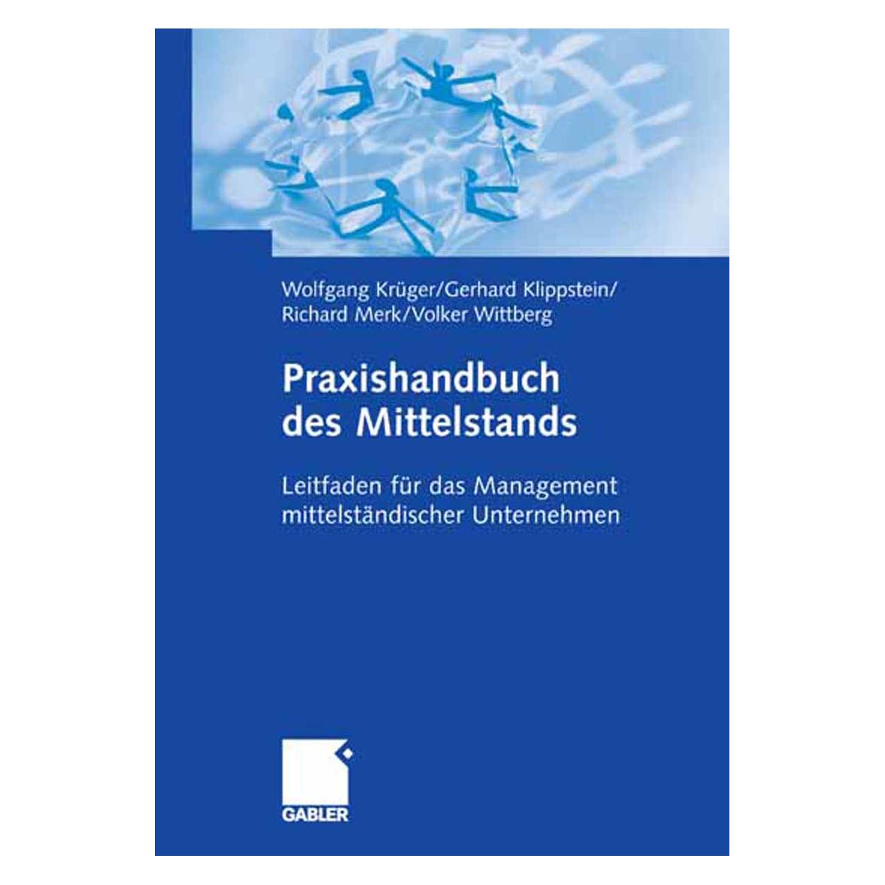 Gabler Praxishandbuch des Mittelstands (Deutsch, Softcover, Gerhard Klippstein, Richard Merk) (63575646)