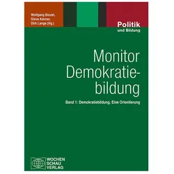Monitor Demokratiebildung Band 1, Fachbücher von Dirk Lange, Wolfgang Beutel, Steve Kenner