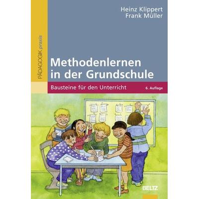 Methodenlernen in der Grundschule, Taschenbuch von Heinz Klippert,Frank Müller, Beltz Verlagsgruppe GmbH & Co. KG