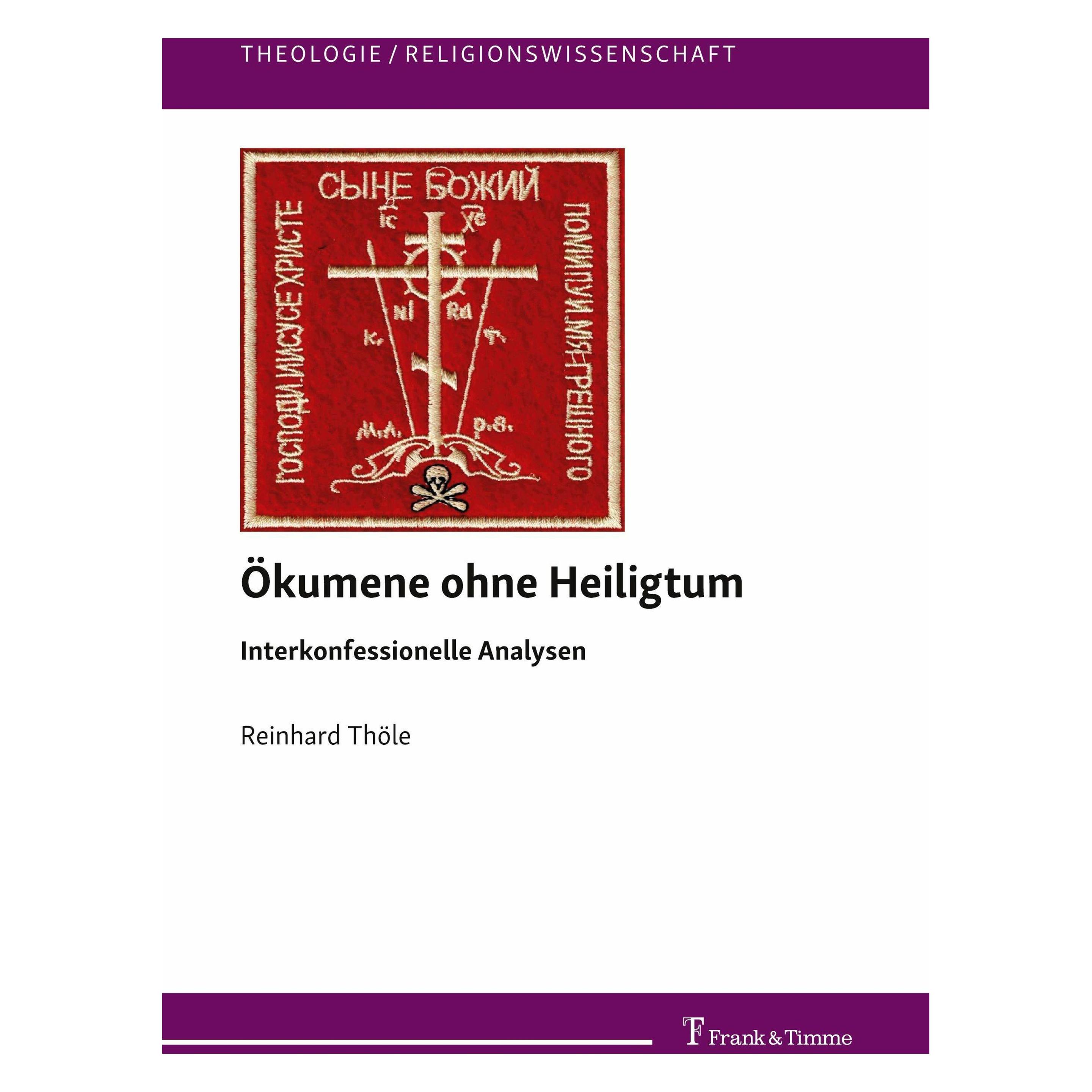 Frank & Timme Ökumene ohne Heiligtum (Deutsch, Softcover, Reinhard Thöle) (69105532)