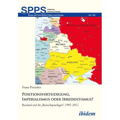Positionsverteidigung, Imperialismus oder Irredentismus?, Taschenbuch von Franz Preissler, Ibidem, 978-3-8382-1262-3