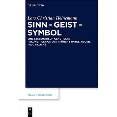 Sinn – Geist – Symbol, Gebundene Ausgabe von Lars Christian Heinemann, De Gruyter, 978-3-11-048141-9