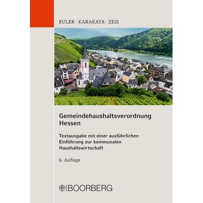 Gemeindehaushaltsverordnung Hessen, Taschenbuch von Thomas Euler,Murat Karakaya,Adelheid Zeis, Richard Boorberg Verlag, 978-3-415-07884-0