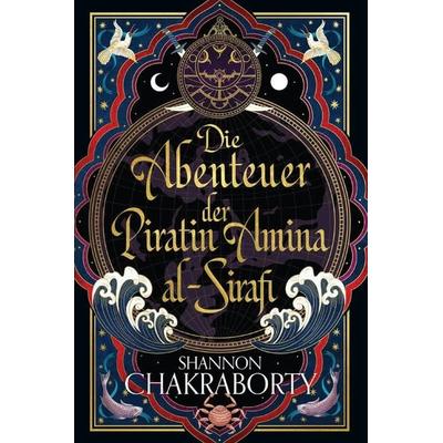 Die Abenteuer der Piratin Amina al-Sirafi, Taschenbuch von Shannon Chakraborty, Panini, 978-3-8332-4396-7