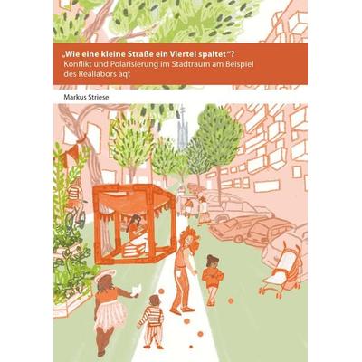 „Wie eine kleine Straße ein Viertel spaltet“?, Taschenbuch von Markus Striese, Buchschmiede, 978-3-99192-723-5