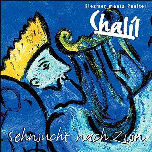 Chalil - Chalil: Sehnsucht nach Zion: Klezmer meets Psalter - Preis vom 08.10.2026 07:26:42 h