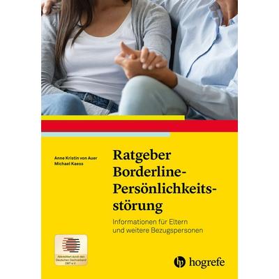 Ratgeber Borderline-Persönlichkeitsstörung, Taschenbuch von Anne Kristin Auer,Michael Kaess, Hogrefe Verlag, 978-3-8017-2776-5