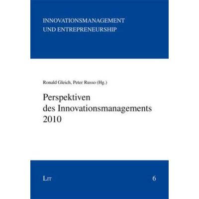 Perspektiven des Innovationsmanagements 2010, Taschenbuch von , Lit Verlag, 978-3-643-10779-4