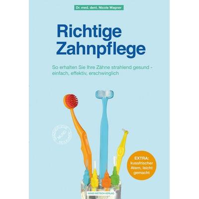 Richtige Zahnpflege, Taschenbuch von Nicole Wagner, Hans-Nietsch-Verlag, 978-3-86264-827-6