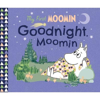 My First Moomin: Goodnight Moomin, Gebundene Ausgabe von Tove Jansson, Penguin Books Ltd, 978-0-241-57230-6