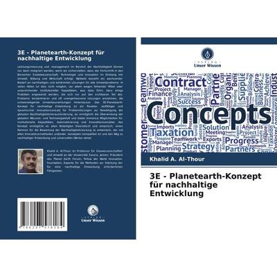 3E - Planetearth-Konzept für nachhaltige Entwicklung, Taschenbuch von Khalid A. Al-Thour, Verlag Unser Wissen, 978-620-7-57818-4
