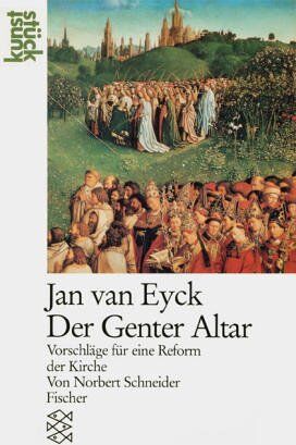 Norbert Schneider - Jan van Eyck - Der Genter Altar. Vorschläge für eine Reform der Kirche - Preis vom 10.10.2026 11:48:34 h