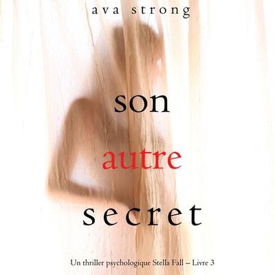 Son autre secret (Un thriller psychologique Stella Fall – Livre 3) - Ava Strong, Audio, 9798341588783