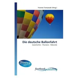 Die deutsche Ballonfahrt, Fachbücher von Yvonne Tomansek