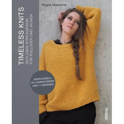Timeless Knits, Gebundene Ausgabe von Regina Moessmer, Stiebner, 978-3-8307-2127-7