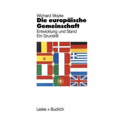 Die Europäische Gemeinschaft, Taschenbuch von Wichard Woyke, VS Verlag für Sozialwissenschaften, 978-3-322-92646-3