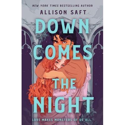 Down Comes the Night, Taschenbuch von Allison Saft, Hachette Children's Book, 978-1-5101-1368-8