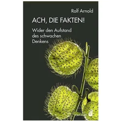 Ach, die Fakten!, Fachbücher von Rolf Arnold