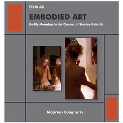 Film as Embodied Art, Sachbücher von Maarten Coëgnarts