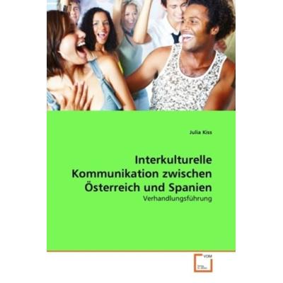 Kiss, J: Interkulturelle Kommunikation zwischen Österreich u, Taschenbuch von Julia Kiss, VDM, 978-3-639-28332-7