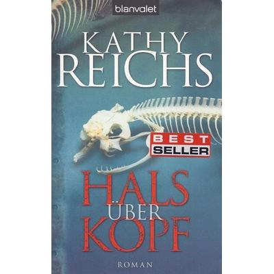 Hals über Kopf / Tempe Brennan Bd.9, Taschenbuch von Kathy Reichs, Blanvalet