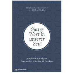 Gottes Wort in unserer Zeit, Fachbücher von Lars Hillebold, Stephan Goldschmidt, Eckhard Sckell, Kathrin Oxen