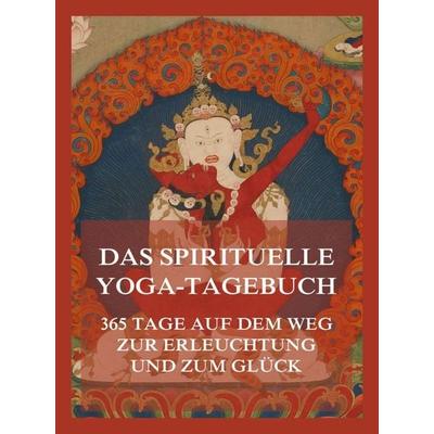 Das spirituelle Yoga-Tagebuch, Taschenbuch von , Jazzybee Verlag, 978-3-8496-6744-3
