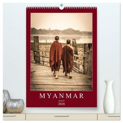 MYANMAR SPIRITUELL 2026 (hochwertiger Premium Wandkalender 2026 DIN A2 hoch), Kunstdruck in Hochglanz