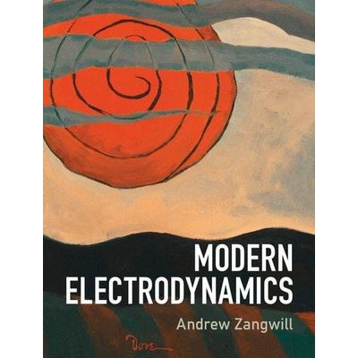 Modern Electrodynamics, Gebundene Ausgabe von Andrew Zangwill, Cambridge University Press, 978-0-521-89697-9