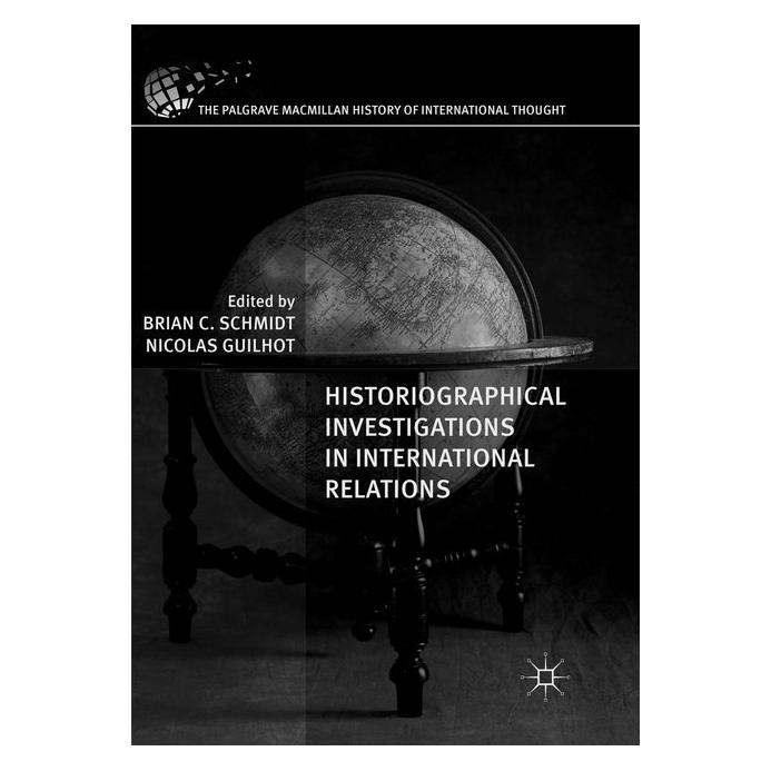 Springer Historiographical Investigations in International Relations (Englisch, Softcover, Brian C. Schmidt, Nicolas Guilhot) (56078736)