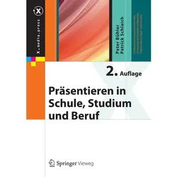 Präsentieren in Schule, Studium und Beruf, Fachbücher von Peter Bühler, Patrick Schlaich