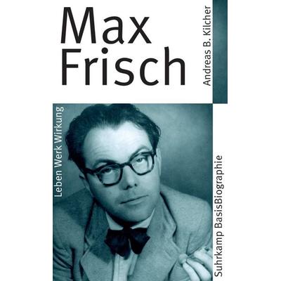 Max Frisch, Taschenbuch von Andreas B. Kilcher, Suhrkamp, 978-3-518-18250-5